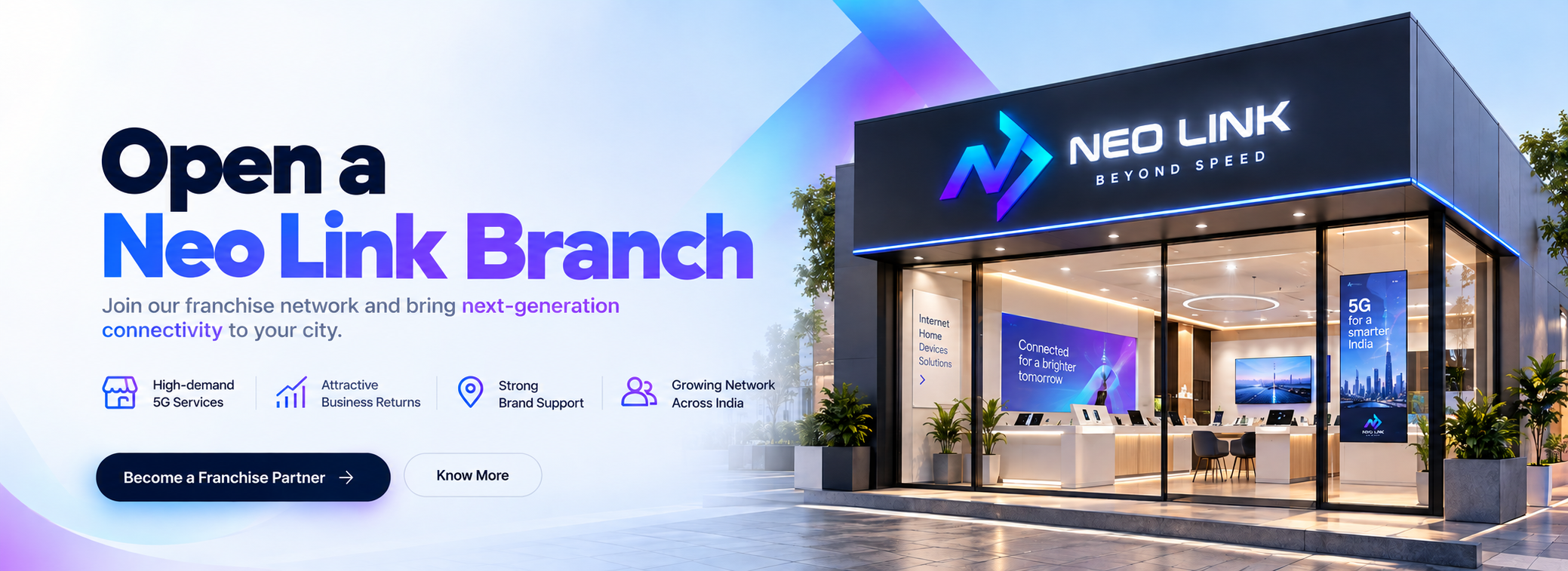 Open a Neo Link Branch — Join our franchise network and bring next-generation connectivity to your city